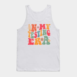 In My Testing Era, Funny Testing Day Teacher, Test Day, Last Day Of School, Goodbye School Tank Top